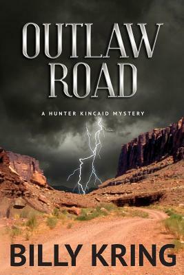 Outlaw Road by Billy Kring