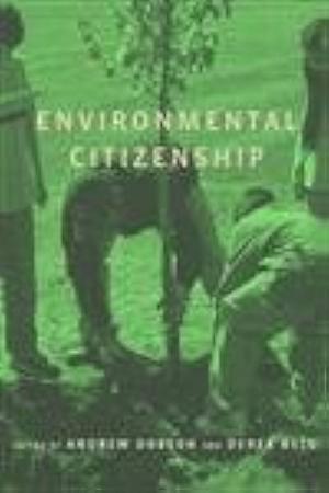 Environmental Citizenship by Derek Bell, Andrew Dobson