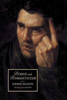 Byron and Romanticism by Jerome J. McGann