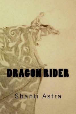 Dragon Rider by Shanti Astra