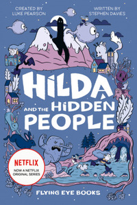 Hilda and the Hidden People by Stephen Davies, Luke Pearson