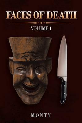 Faces of Death: Volume 1 by Monty