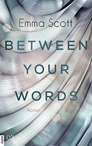 Between Your Words by Emma Scott