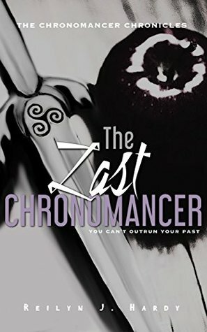 The Last Chronomancer by Reilyn J. Hardy