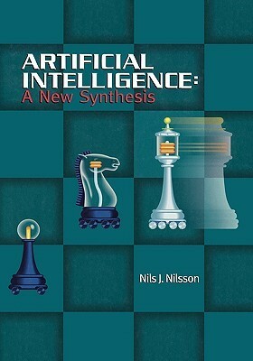 Artificial Intelligence: A New Synthesis by Nils J. Nilsson