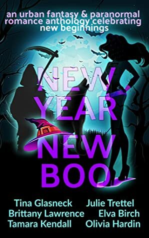 New Year, New Boo by Olivia Hardin, Julie Trettel, Tamara Kendall, Elva Birch, Tawdra Kandle, Tina Glasneck, Brittany Lawrence