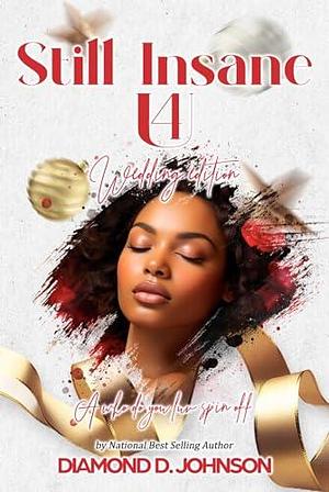 Still Insane 4 U: A Who Do You Luv Spin Off by Diamond D. Johnson, Diamond D. Johnson