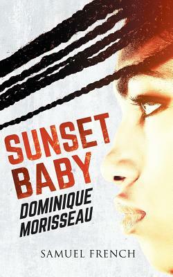 Sunset Baby by Dominique Morisseau