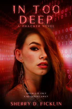In Too Deep by Sherry D. Ficklin
