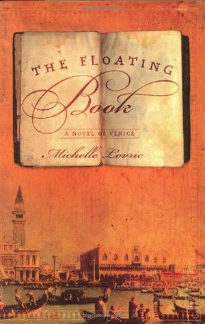 The Floating Book: A Novel of Venice by Michelle Lovric