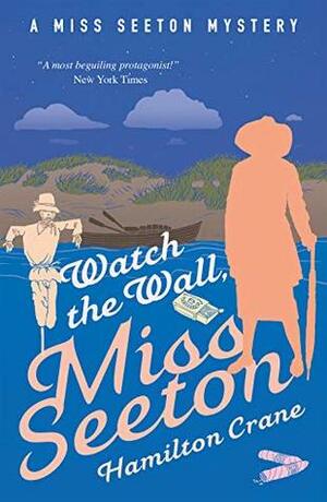 Watch the Wall, Miss Seeton by Heron Carvic, Hamilton Crane