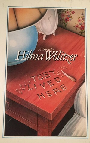 Toby Lived Here by Hilma Wolitzer