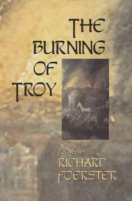 The Burning of Troy by Richard Foerster
