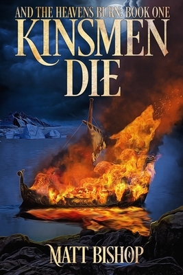 Kinsmen Die by Matt Bishop