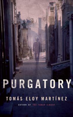 Purgatory by Tomás Eloy Martínez