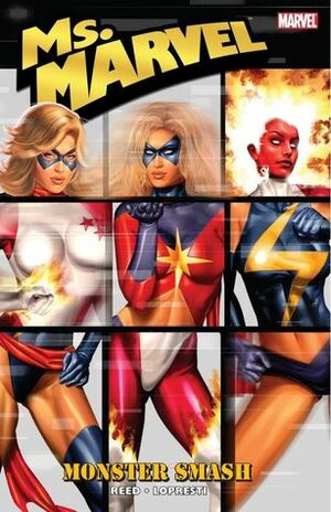 Ms. Marvel, Volume 4: Monster Smash by Brian Reed, Aaron Lopresti