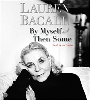 By Myself and Then Some CD by Lauren Bacall
