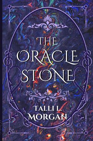 The Oracle Stone by Talli L. Morgan