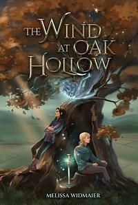 The Wind at Oak Hollow  by Melissa Widmaier