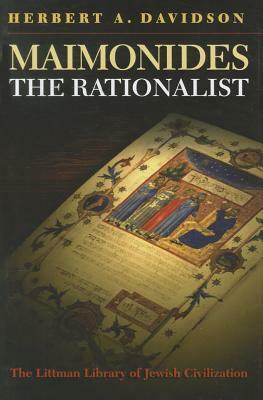 Maimonides the Rationalist by Herbert a. Davidson