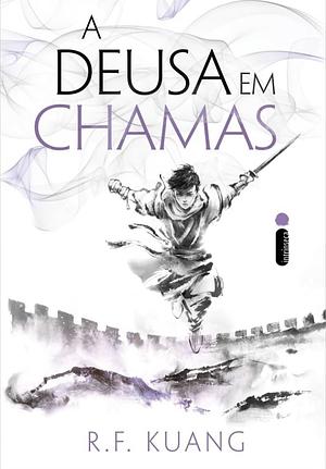 A Deusa em Chamas by R.F. Kuang