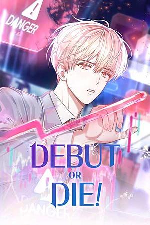 Debut or Die! Season 2 by jangjin, DS.Back, SOHEUN