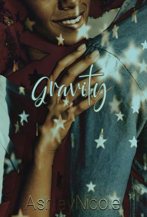 Gravity by Ashley Nicole