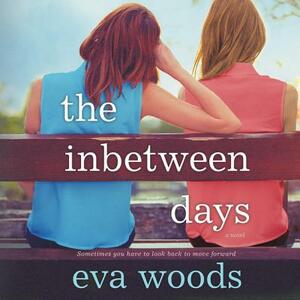 The Inbetween Days by Eva Woods