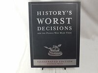 History's Worst Decisions by Stephen Weir