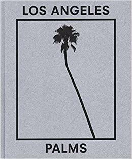 Marie-Jose Jongerius - Los Angeles Palms by Jared Farmer