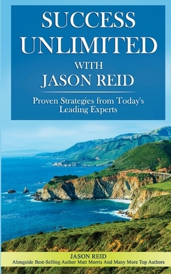 Success Unlimited with Jason Reid by Jason Reid