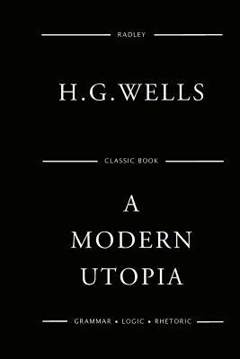 A Modern Utopia by H.G. Wells