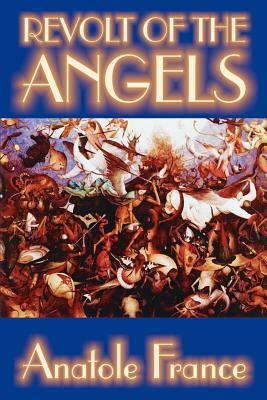 Revolt of the Angels by Anatole France, Science Fiction by Anatole France