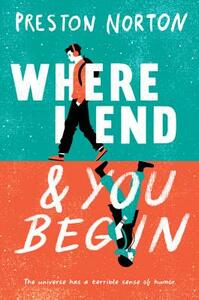 Where I End and You Begin by Preston Norton