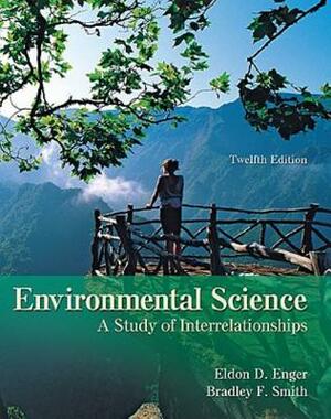 Environmental Science: A Study of Interrelationships by Bradley F. Smith, Eldon D. Enger