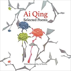 Ai Qing Selected Poems by Ai Qing