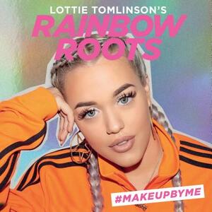 Lottie Tomlinson's Rainbow Roots: #makeupbyme by Lottie Tomlinson