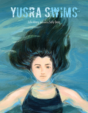 Yusra Swims by Julie Abery