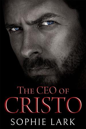 The CEO of Cristo by Sophie Lark