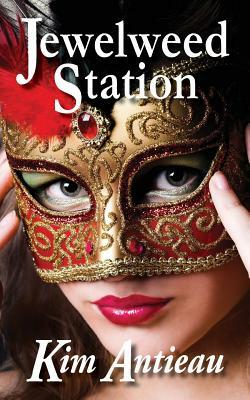 Jewelweed Station by Kim Antieau