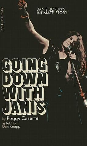 Going Down With Janis by Peggy Caserta, Peggy Caserta, Dan Knapp