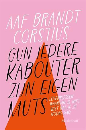 Gun iedere kabouter zijn eigen muts by Aaf Brandt Corstius