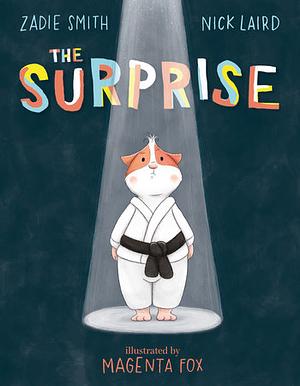 The Surprise by Nick Laird, Zadie Smith, Magenta Fox