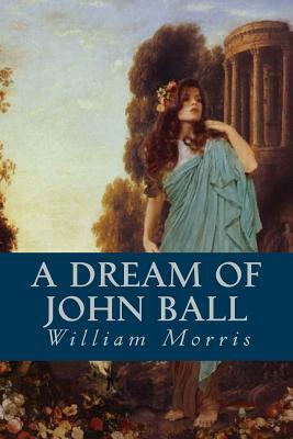 A Dream of John Ball by William Morris