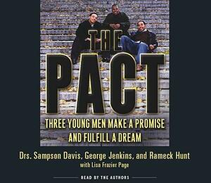 The Pact: Three Young Men Make a Promise and Fulfill a Dream by Rameck Hunt, Sampson Davis, George Jenkins