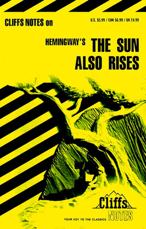Cliffs Notes on Hemingway's The Sun Also Rises by Gary K. Carey