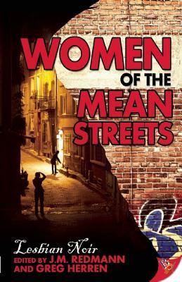 Women of the Mean Streets: Lesbian Noir by Greg Herren, J. M. Redmann