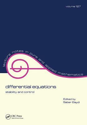 Differential Equations: Stability and Control by Saber Elaydi