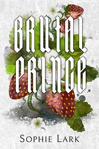 Brutal Prince by Sophie Lark