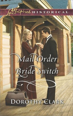 Mail-Order Bride Switch by Dorothy Clark